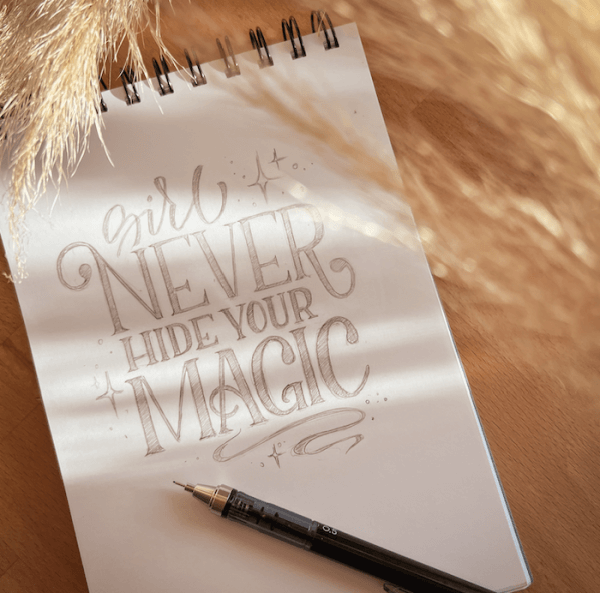 Never hide your magic Handlettering mit dem Bleistift